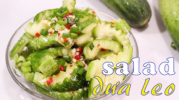 SALAD DƯA LEO GIÒN NGON HẤP DẪN, món ăn kèm rất dễ thực hiện | Zui Vào Bếp