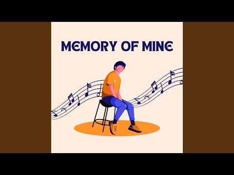 Memory of Mine