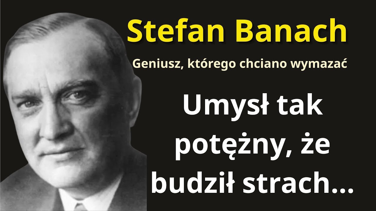 Stefan Banach: Geniusz, którego chciano wymazać – Ukryta historia najpotężniejszego umysłu XX wieku