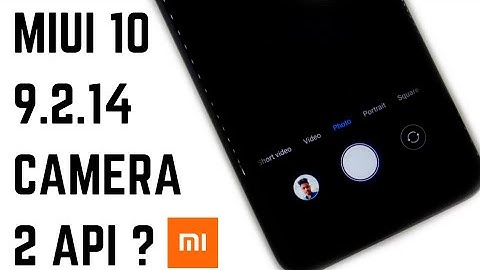 Miui 10 9.2.14 Global Beta Update | Camera 2 API ? | All Bug Fixed