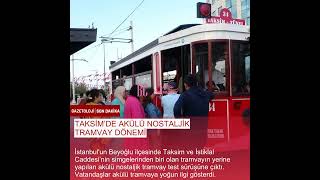 Taksim’de akülü nostaljik tramvay dönemi Resimi