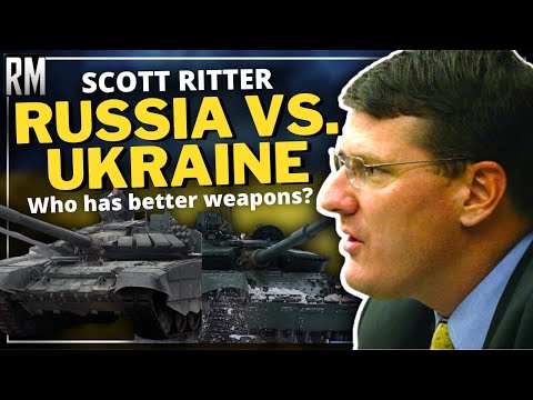 Russia vs. Ukraine: Who Has Better Weapons? | Scott Ritter