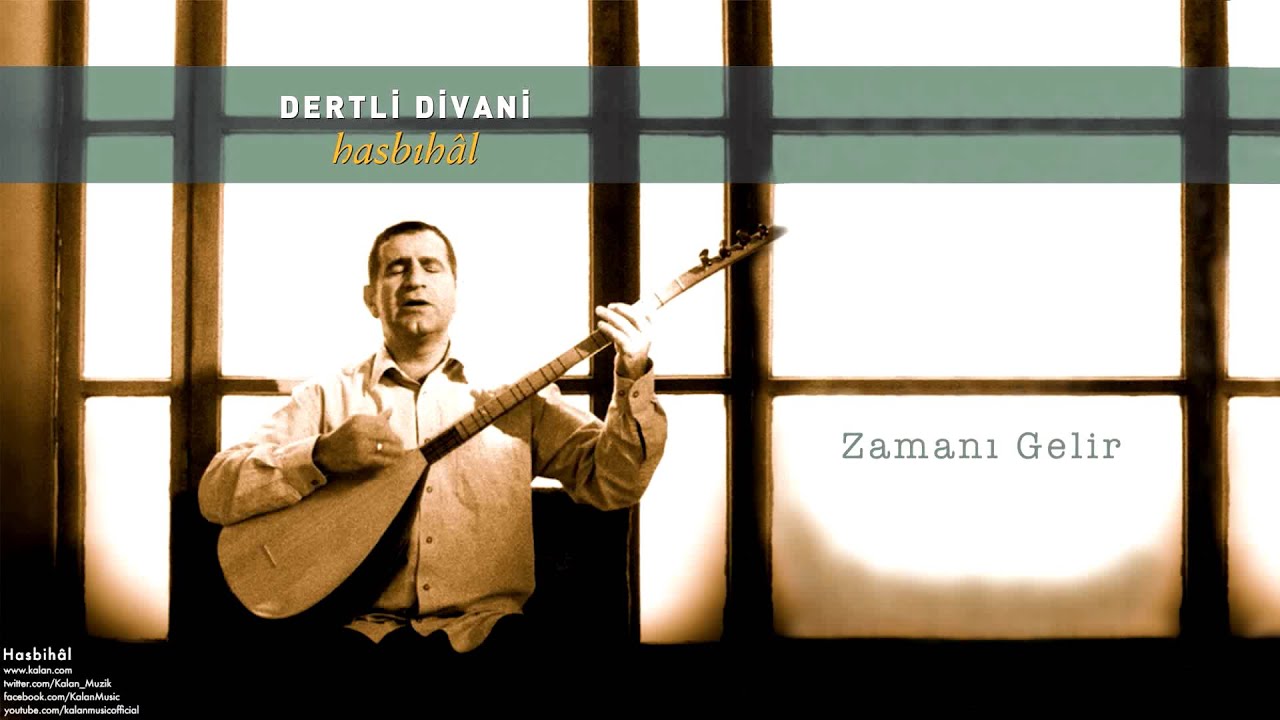 Dertli Divani - Zamanı Gelir [ Hasbıhâl © 2004 Kalan Müzik ]