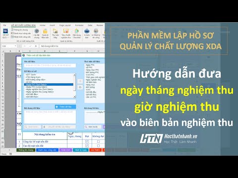 HSCL XDA - 09: Hướng dẫn đưa ngày tháng nghiệm thu, giờ nghiệm thu vào biên bản nghiệm thu