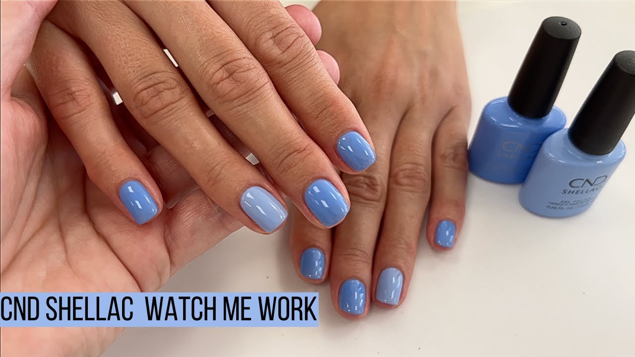 💙CND Shellac Manicure💙 [Watch Me Work] YouTube