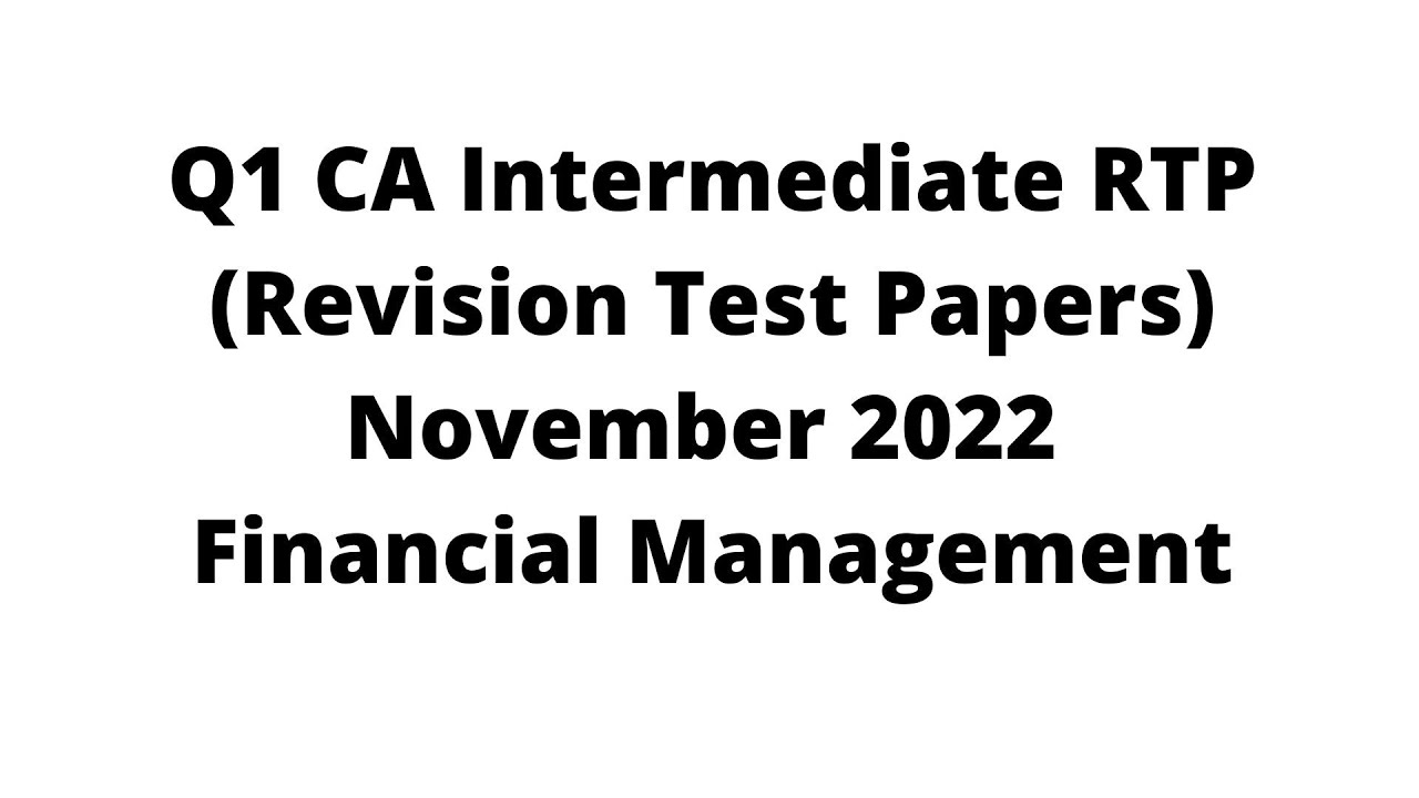 Q1 CA Intermediate RTP (Revision Test Papers) November 2022 Financial Management CA INTER RTP FM NOV