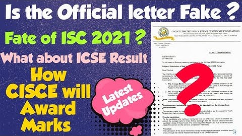 Is the CISCE official letter Fake ? ISC 2021 is Likely to be Cancelled ? What about ICSE Result ?