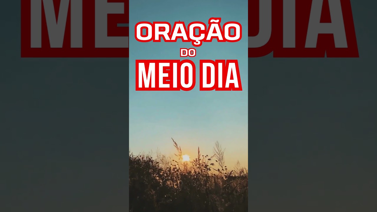 ORAÇÃO DO MEIO DIA DE HOJE 🙏 Receba a Tua Vitória!!! 