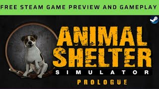 Let's Play: Animal Shelter: Prologue | New and Free Game on the Steam Store Gameplay and Preview | screenshot 2