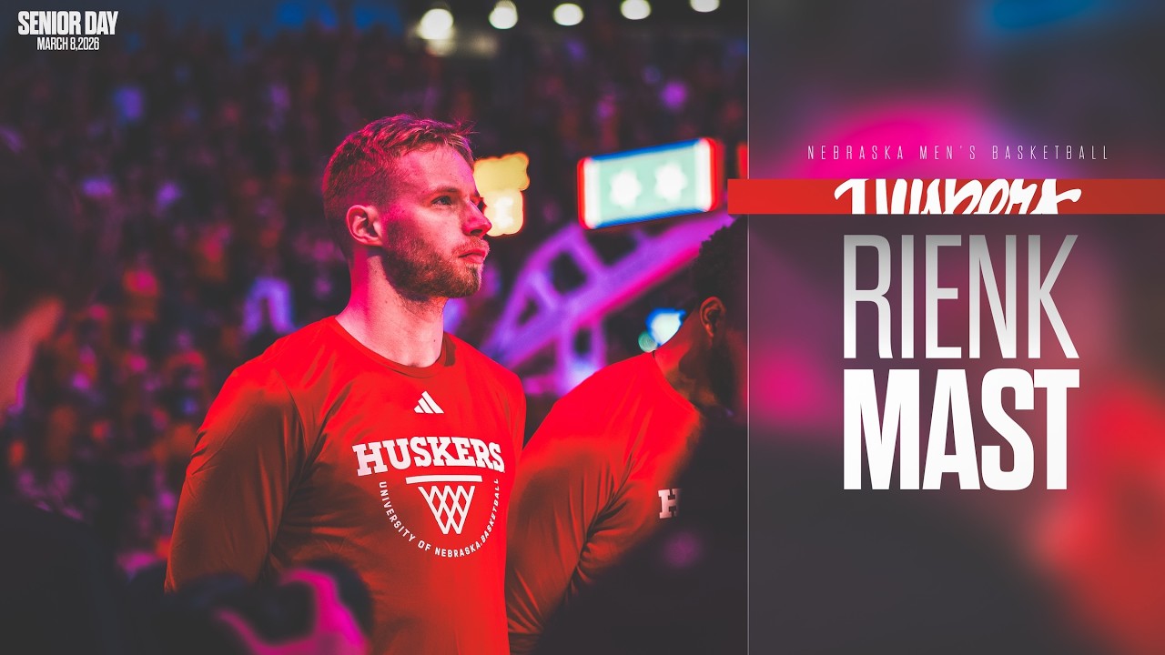 Nebraska Men's Basketball | Rienk Mast Senior Tribute
