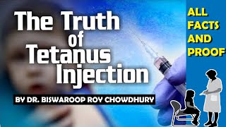 आज ही जान लो Tetanus Injection की सच्चाई | THE TRUTH OF TETANUS INJECTION | DR. BISWAROOP ROY VIDEO