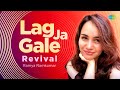 Lag Ja Gale | Revival | Ramya Ramkumar | Evalian Massey | Recreations