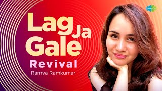 Lag Ja Gale | Revival | Ramya Ramkumar | Evalian Massey | Recreations