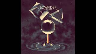 Lowrider - Refractions (Full Album - 2020)