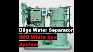 Bilge Water Separator   IMO White box System