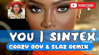 Download Lagu You -  Sintex | Crazy Boy \u0026 Slaz Remix 🎵🍻 MP3
