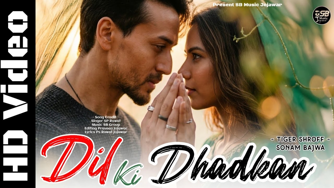 NEW SONG 2026 | DIL KI DHADKAN | TIGER SHROFF | SONAM BAJWA | NEW HINDI ROMANTIC  SONG 2026