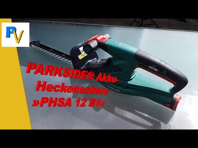 Die Akku Heckenschere »PHSA 12 B1« - YouTube