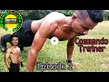 Commando Trainer Episode 2 • Indian Soldier #commando #indianarmy #workout