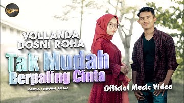 Yollanda Ft. Dosni Roha - Tak Mudah Berpaling Cinta (Official Music Video)