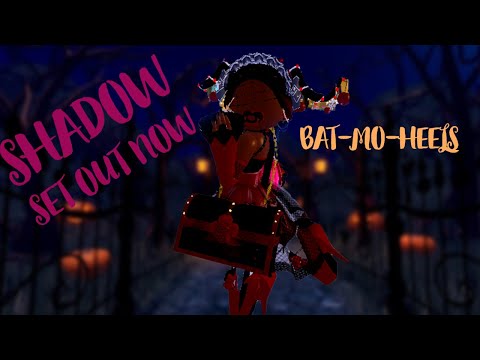 SHADOW SET OUT NOW{BAT-MO-HEELS OUT TO}Royal high