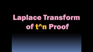 Laplace Transform of t^n Proof - Laplace Transform of t^n f(t) - Laplace Transform Properties