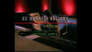 Arrow - Ku Menagih Setiamu