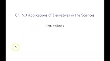 Ch. 5.3 Applications of Derivatives in the Sciences