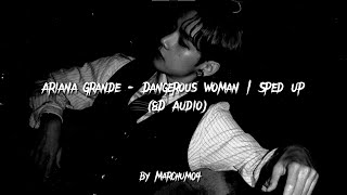 Ariana Grande - Dangerous woman | Sped up (8D ) Resimi