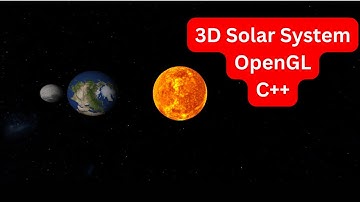 3D Solar System in OpenGL C++ | Sun, Earth, Moon and Galaxy
