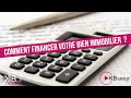 Comment financer votre bien immobilier 