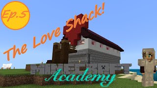 Minecraft Academy, Episode 5 -The Love shack