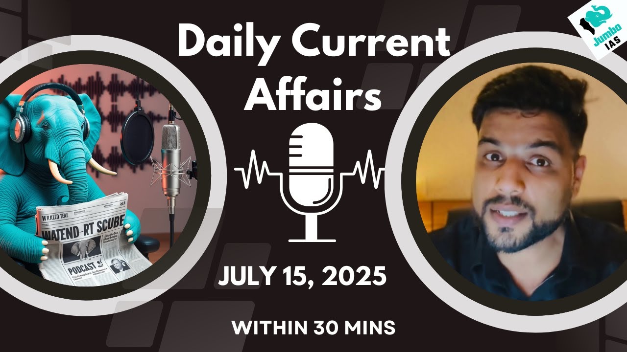 UPSC Daily Current Affairs July 15th 2025 | The Hindu + PIB + Indian ...