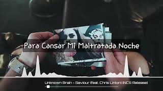 Download lagu Unknown Brain - Saviour (Feat. Chris Linton) sub. Español [NCS]