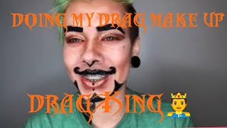 Doing my dragking makeup!!