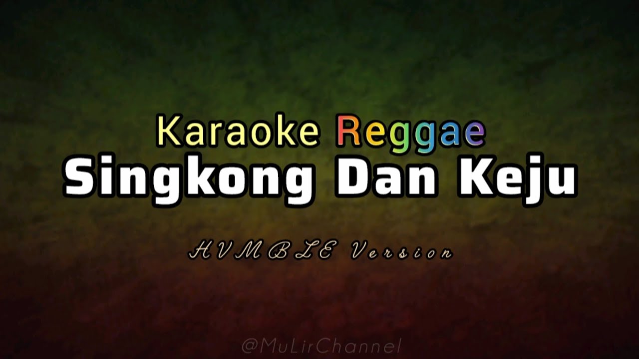 Singkong Dan Keju - Bill Brod | Karaoke Reggae ( HVMBLE Version )