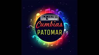 CUMBIAS PATOMAR MIX - (DJ ALEX)