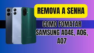 Como formatar qualquer samsung, Hard reset Samsung A06, A07, A04e,Remover senha de tela samsung