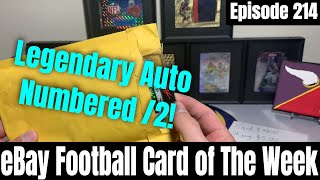 A Legendary Autograph Pickup For $50+ In Episode 214 of eBay Football Card of The Week!