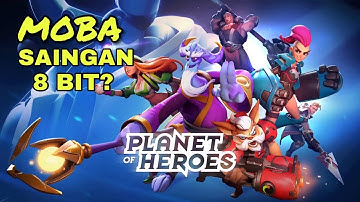 MOBA 60FPS GRAPHIC 3D TERKEREN! Planet Heroes (IOS/Android)