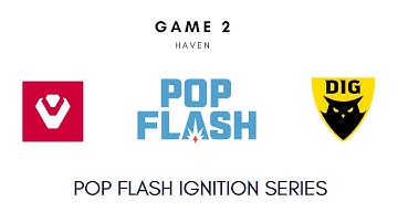 Pop Flash Ignition Series Upper Semifinals | Sentinels vs Dignitas Game 2 (FULL GAME)