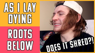As I Lay Dying - Roots Below - REACTION! Shaped By Fire Vibes?!