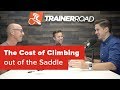 The Cost of Climbing out of the Saddle