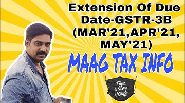 GST DUE DATE EXTENSION FOR GSTR-3B MAR APR MAY 2021| GSTR DATE EXTENSTION | ALL DUE DATE EXTENSION