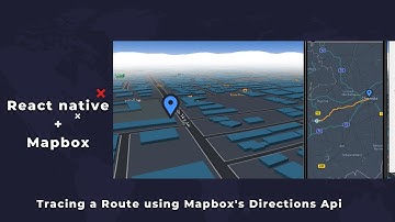 React-Native and Mapbox | Tracing the Route using Mapbox