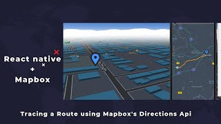 ReactNative and Mapbox | Tracing the Route using Mapbox's Directions API
