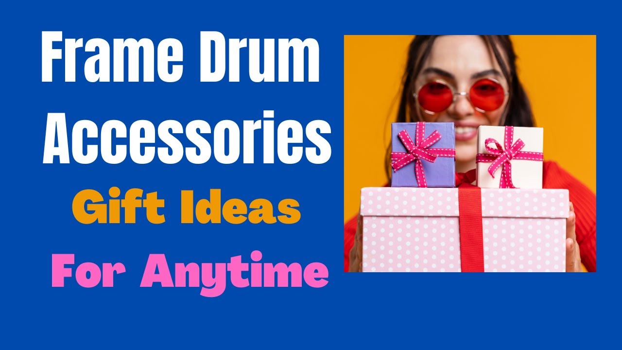 Gift Ideas for the Frame Drummer in Your Life - YouTube