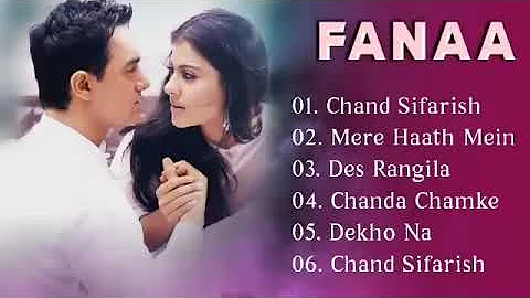 Fanaa Movie All Songs || Audio Jukebox || Aamir khan & kajol || Evergreen Music