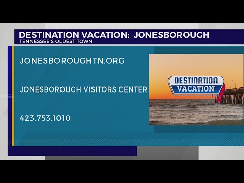 Destination Vacation: Jonesborough, Tennessee