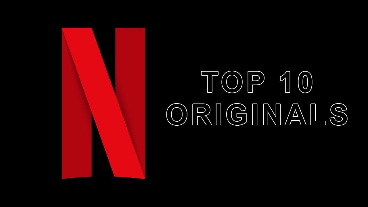 Top 10 Best Netflix Original Series To Watch Now August 2020 Update Youtube 